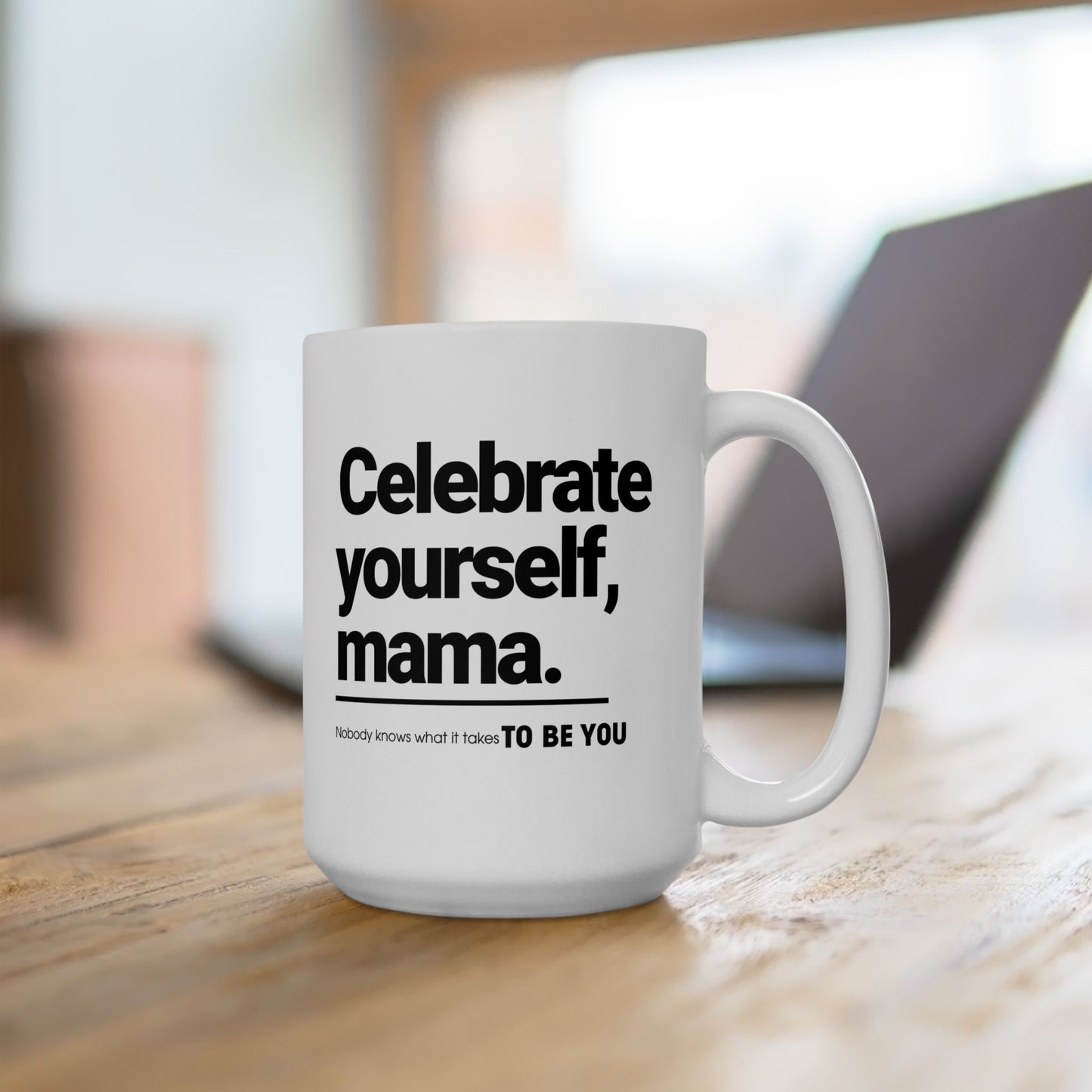 THE TCHOUP "CELEBRATE YOURSELF MAMA" Coffee Mug